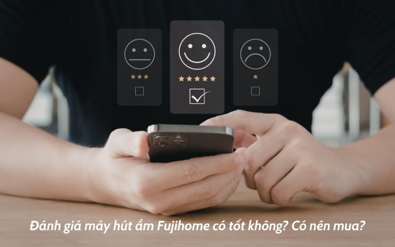Đánh giá máy hút ẩm Fujihome có tốt không có nên mua