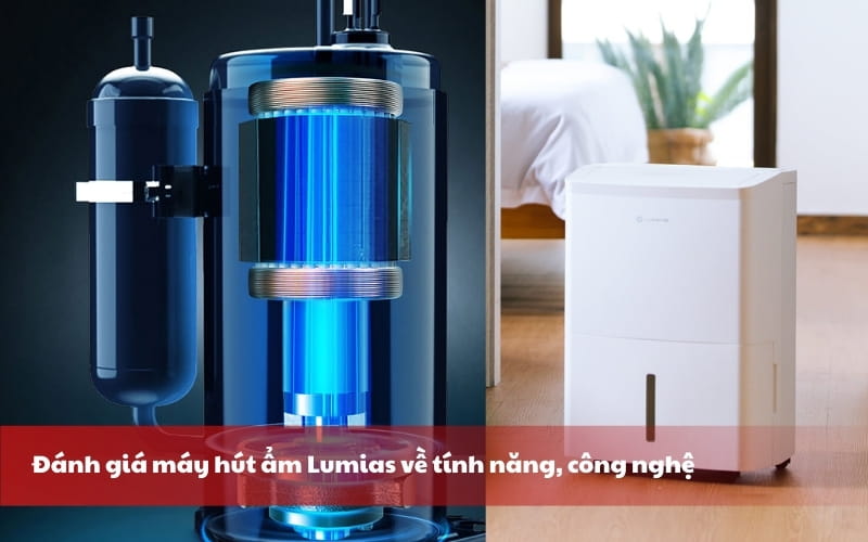 Đánh giá máy hút ẩm Lumias về công nghệ