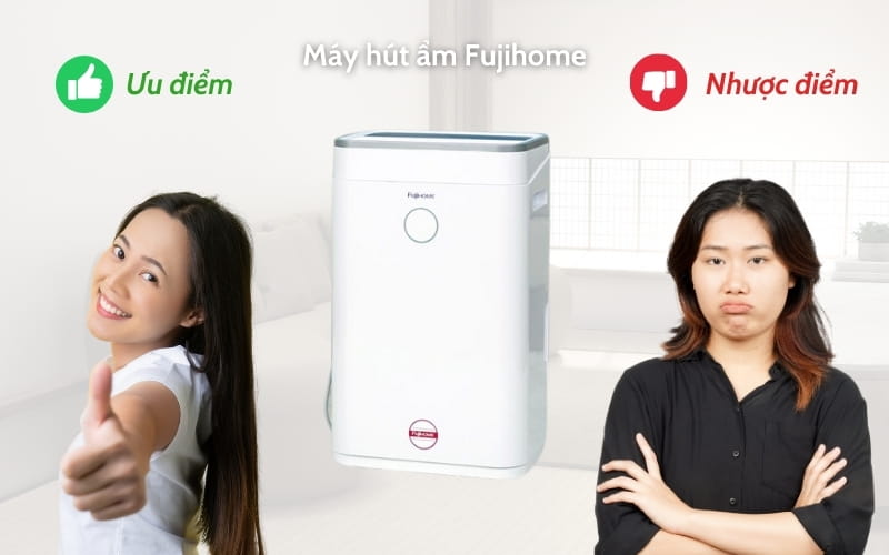 Ưu nhược điểm của máy hút ẩm Fujihome