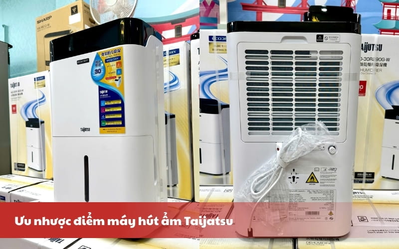 Ưu nhược điểm của máy hút ẩm Taijutsu