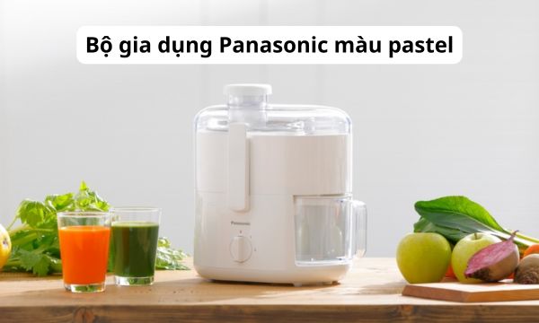 Bộ gia dụng Panasonic màu pastel