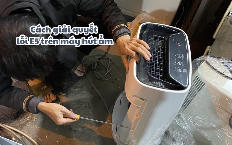 Cách giải quyết máy hút ẩm báo lỗi E5