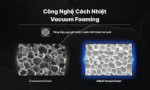 Công nghệ cách nhiệt Vacuum Foaming: Cấu tạo & vai trò