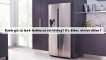Đánh giá tủ lạnh Hafele có tốt không? Ưu điểm, nhược điểm?