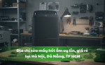 Địa chỉ sửa máy hút ẩm uy tín, giá rẻ tại nhà trên toàn quốc