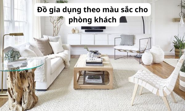 Đồ gia dụng theo màu sắc cho phòng khách