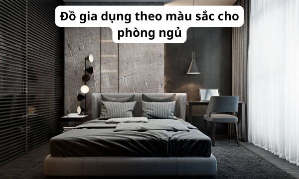 Đồ gia dụng theo màu sắc cho phòng ngủ