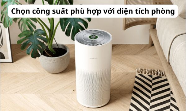 Chọn công suất phù hợp với diện tích phòng