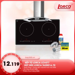 Combo Bếp từ Lorca LCI 877 + Hút mùi Lorca TA2001A.70